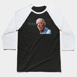 Hollow Man: Well, I Liked It Baseball T-Shirt